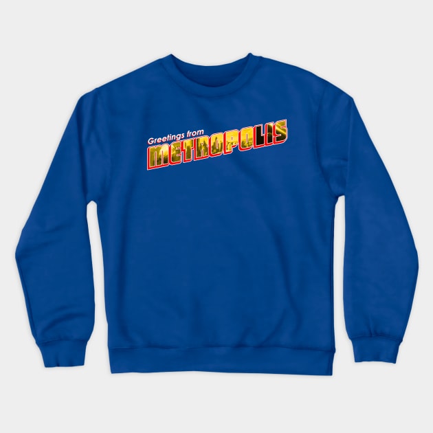 Greetings from Metro City Crewneck Sweatshirt by nickbeta